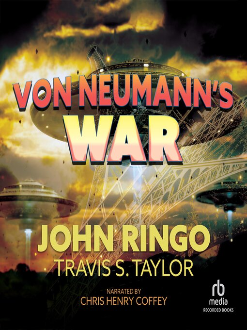 Title details for Von Neumann's War by John Ringo - Available